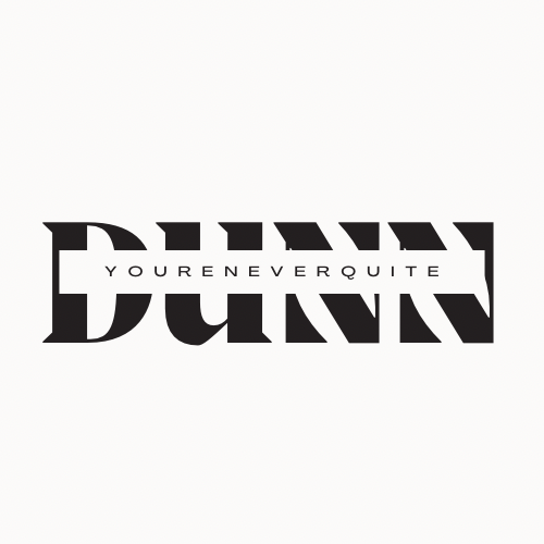 You're Never Quite Dunn logo