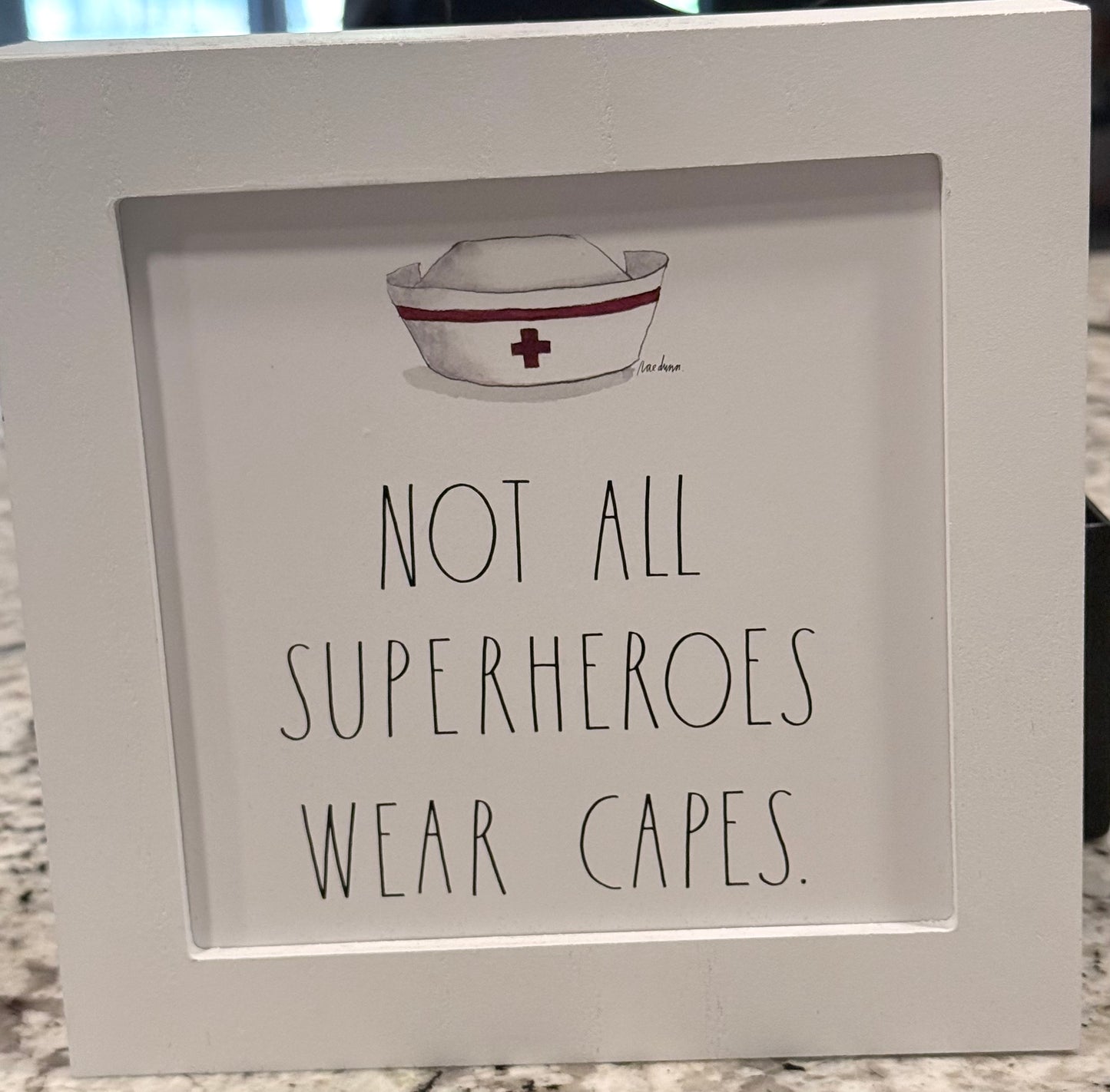 New Rae Dunn 10x10 white wood nurse appreciation sign NOT ALL HEROES WEAR CAPES