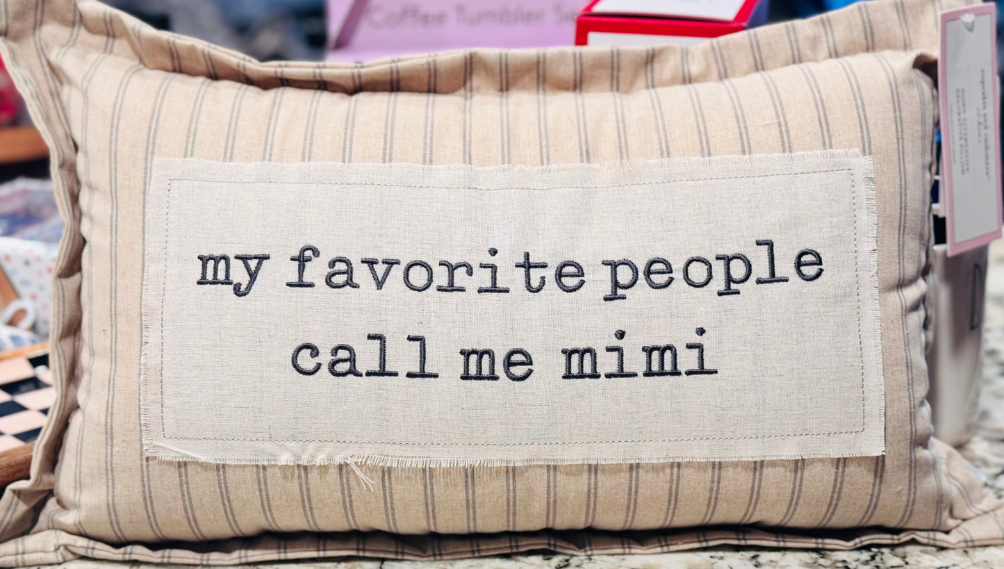 New Cupcakes and Cashmere striped pillow MY FAVORITE PEOPLE CALL ME MIMI