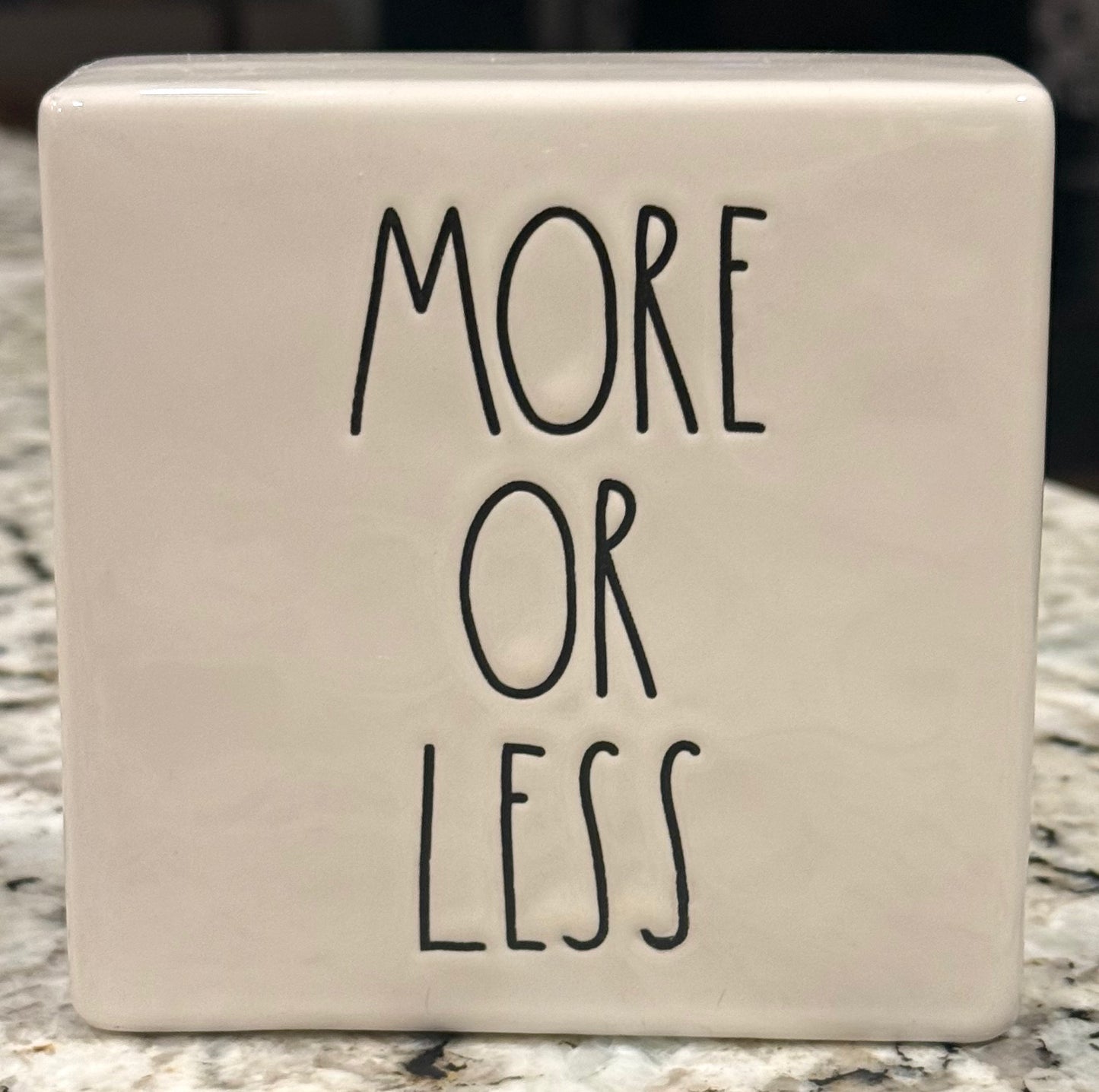 Rae Dunn white ceramic decor block 5x5 LESS IS MORE/MORE OR LESS