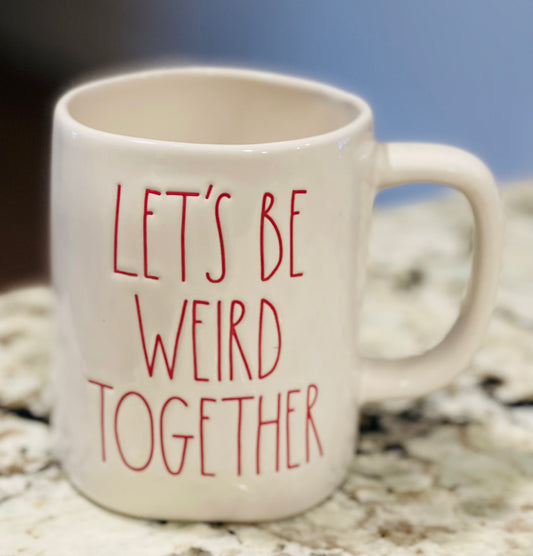 New Rae Dunn white ceramic coffee mug LETS BE WEIRD TOGETHER