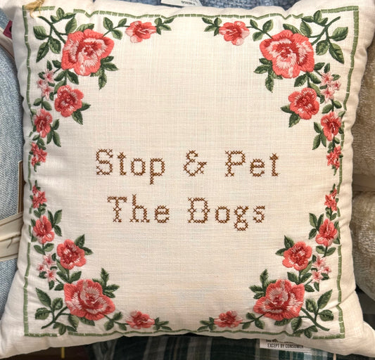 New cream Rose needlepoint embroidered throw pillow STOP AND PET THE DOGS 12x12