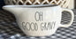 New Rae Dunn white ceramic gravy boat OH GOOD GRAVY