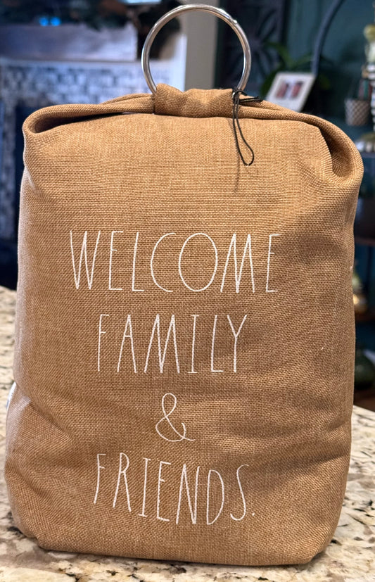 New Rae Dunn burlap door stop WELCOME FAMILY & FRIENDS