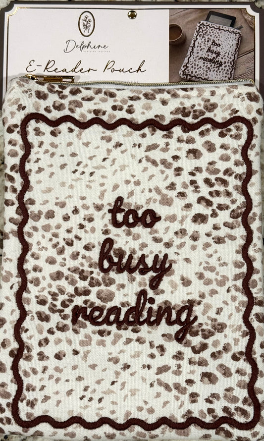New 8x10 zip close e reader pouch TOO BUSY READING -fits most tablets