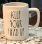 New Rae Dunn white ceramic coffee mug KEEP YOUR HEAD UP