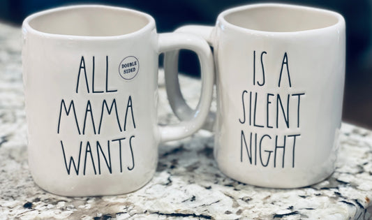 New Rae Dunn white ceramic double-sided coffee mug ALL MAMA WANTS IS A SILENT NIGHT