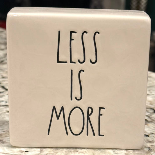 Rae Dunn white ceramic decor block 5x5 LESS IS MORE/MORE OR LESS