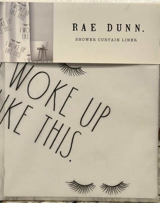 New Rae Dunn shower curtain liner I WOKE UP LIKE THIS