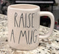 New Rae Dunn ceramic coffee mug-RAISE A MUG