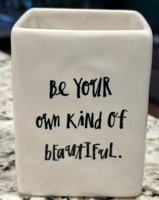 Rae Dunn 4.75” storage container BE YOUR OWN KIND OF BEAUTIFUL