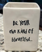 Rae Dunn 4.75” storage container BE YOUR OWN KIND OF BEAUTIFUL