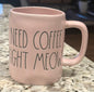 New Rae Dunn pink ceramic coffee mug NEED COFFEE RIGHT MEOW