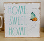 New Rae Dunn Home Sweet Home 8x8 butterfly sign decor