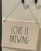 New Rae Dunn white ceramic hanging wall sign LOVE IS BREWING