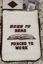 New E-reader knit zip close tablet cover BORN TO READ, FORCED TO WORK