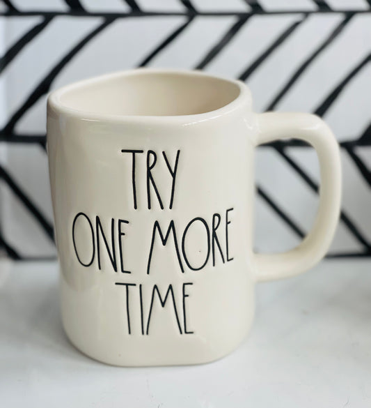 New Rae Dunn ceramic coffee mug-TRY ONE MORE TIME